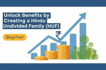 HUF Benefits & Process